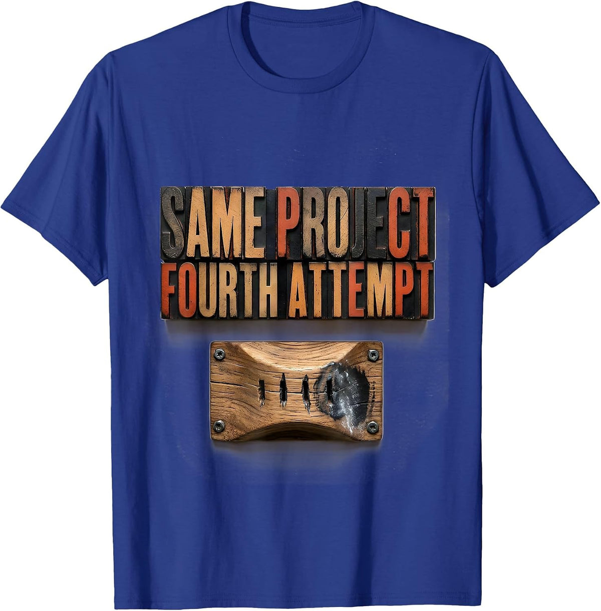 Men's Same Project, Fourth Attempt Funny Rock Climber Bouldering T-Shirt - Royal Blue