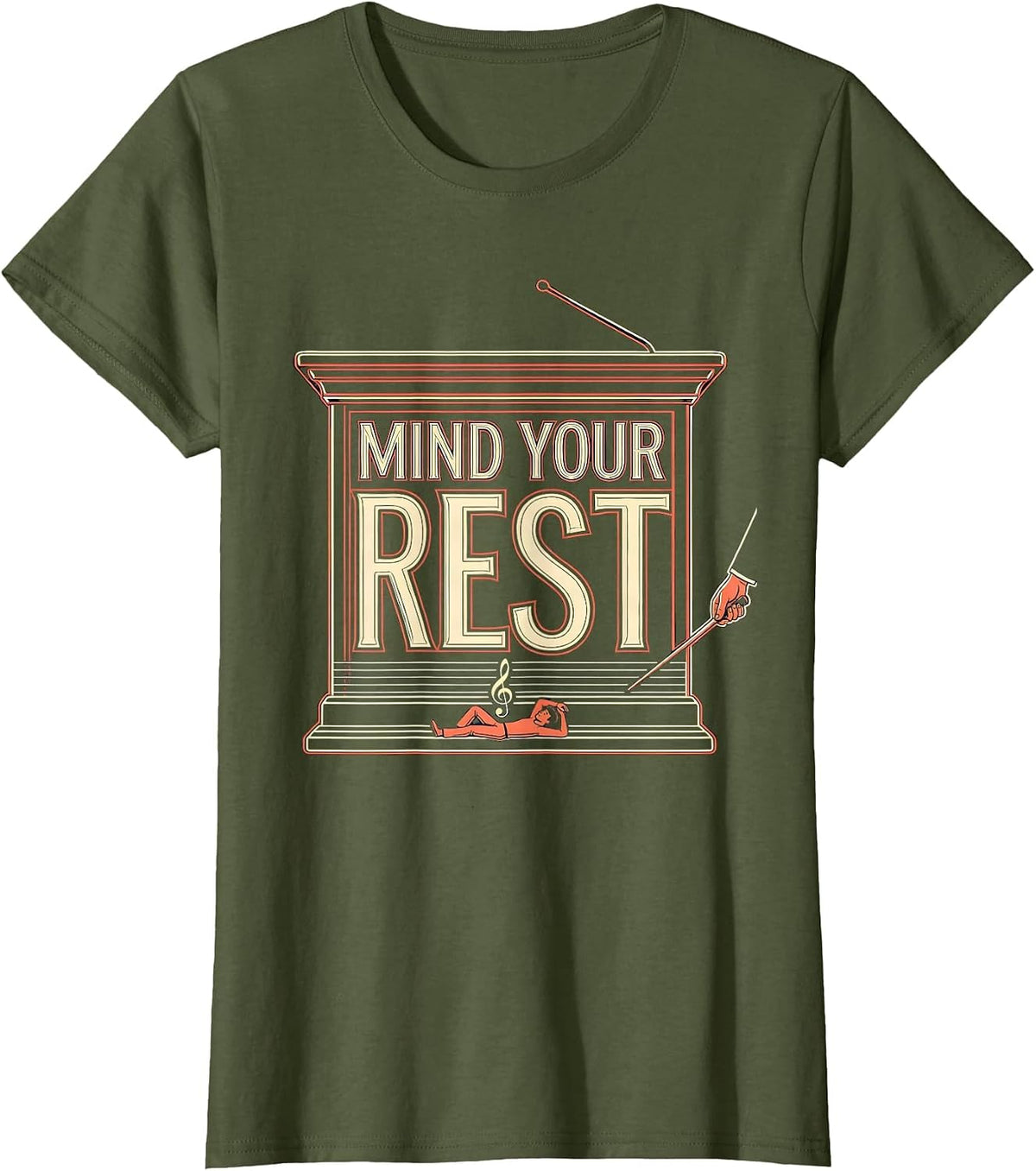 Women's Mind Your Rest Funny Music Teacher Gift Band Humor T-Shirt - Olive Green