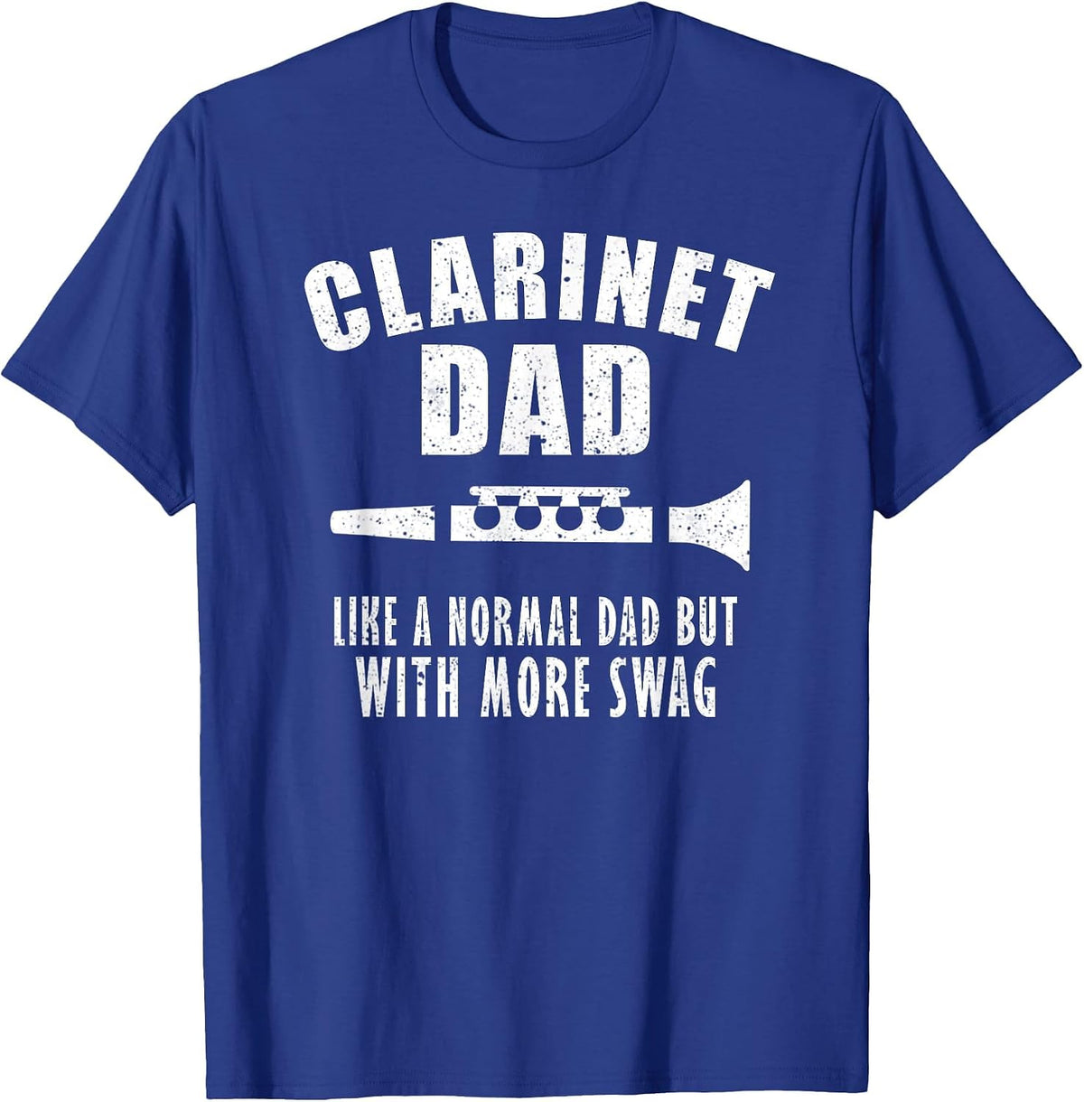 Marching School Band Clarinet Dad Funny T-Shirt - Royal Blue
