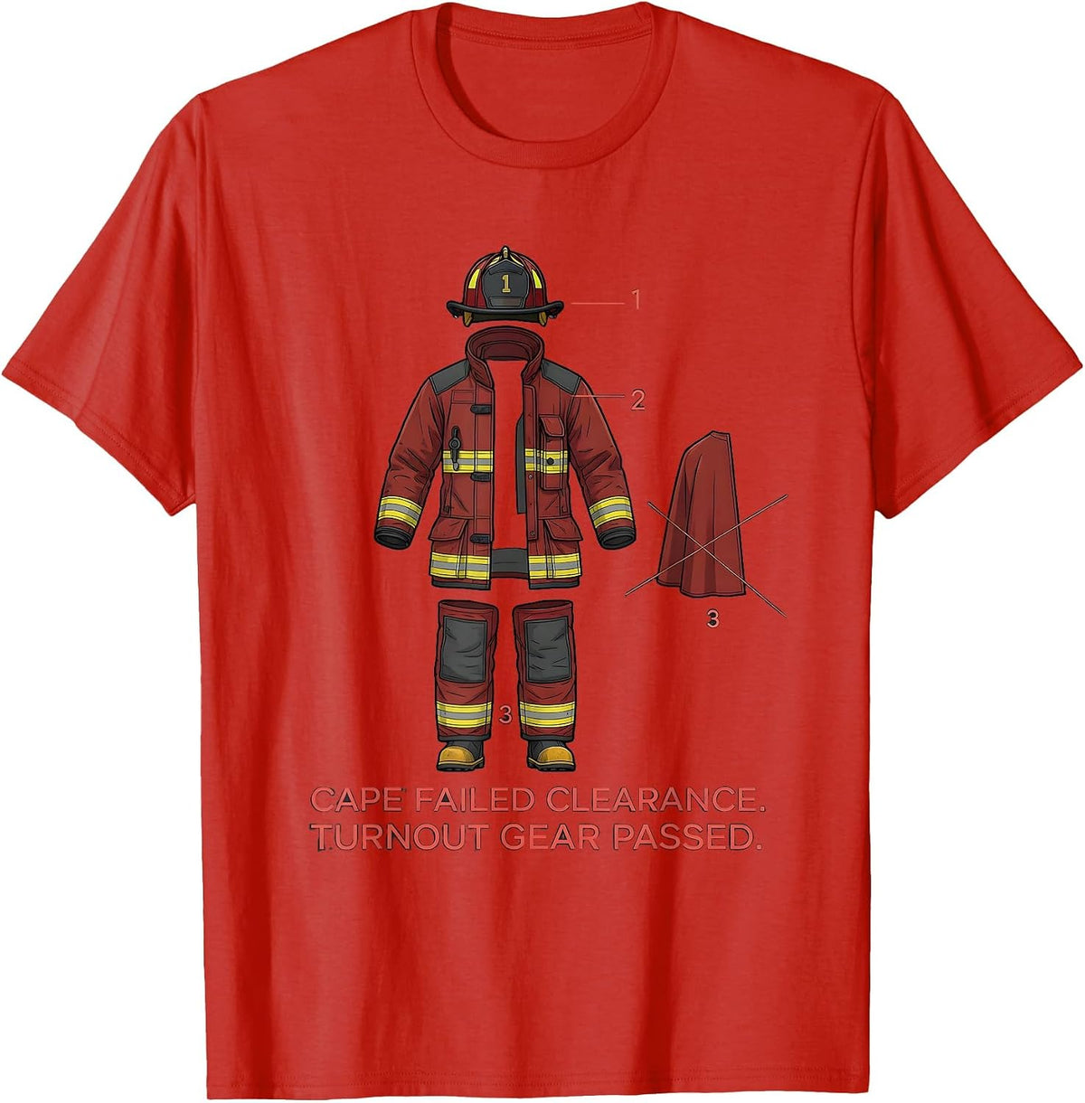 Men's Cape Failed Clearance Turnout Gear Passed Firefighter T-Shirt - Red