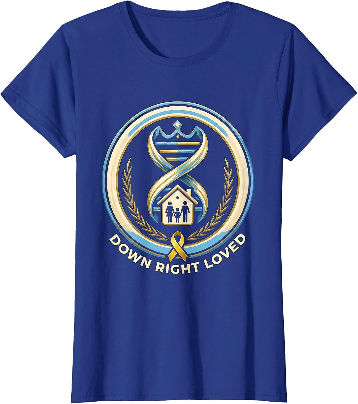 Women's Down Right Loved Inspirational Down Syndrome Awareness T-Shirt - Royal Blue