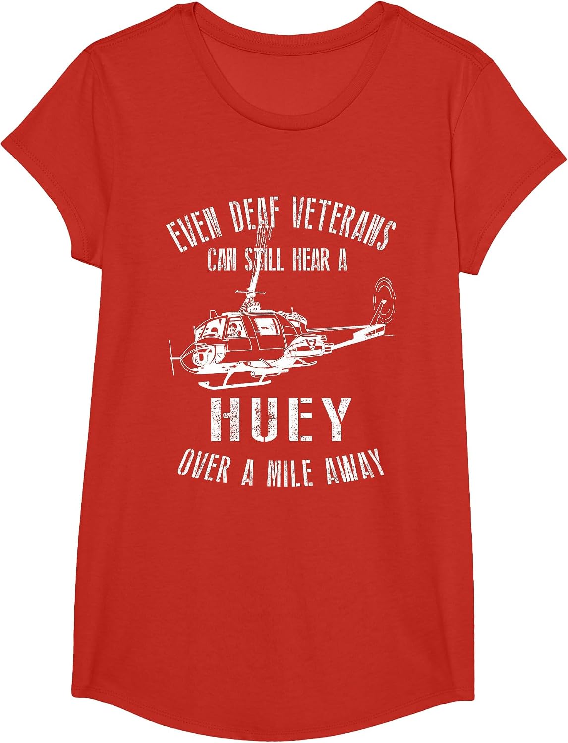 Hear a Huey a Mile Away Funny Veteran UH-1 Helicopter V2 T-Shirt - Girls Red