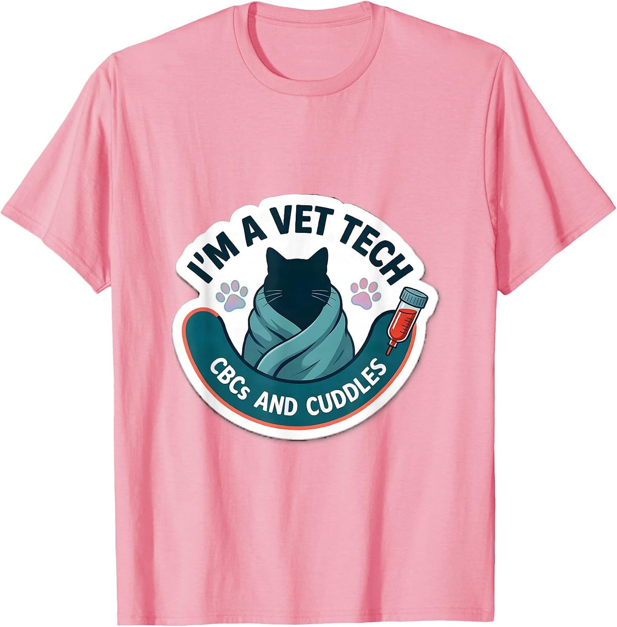 Men's I’m a Vet Tech CBCs and Cuddles Funny Vet Tech Humor T-Shirt - Pink