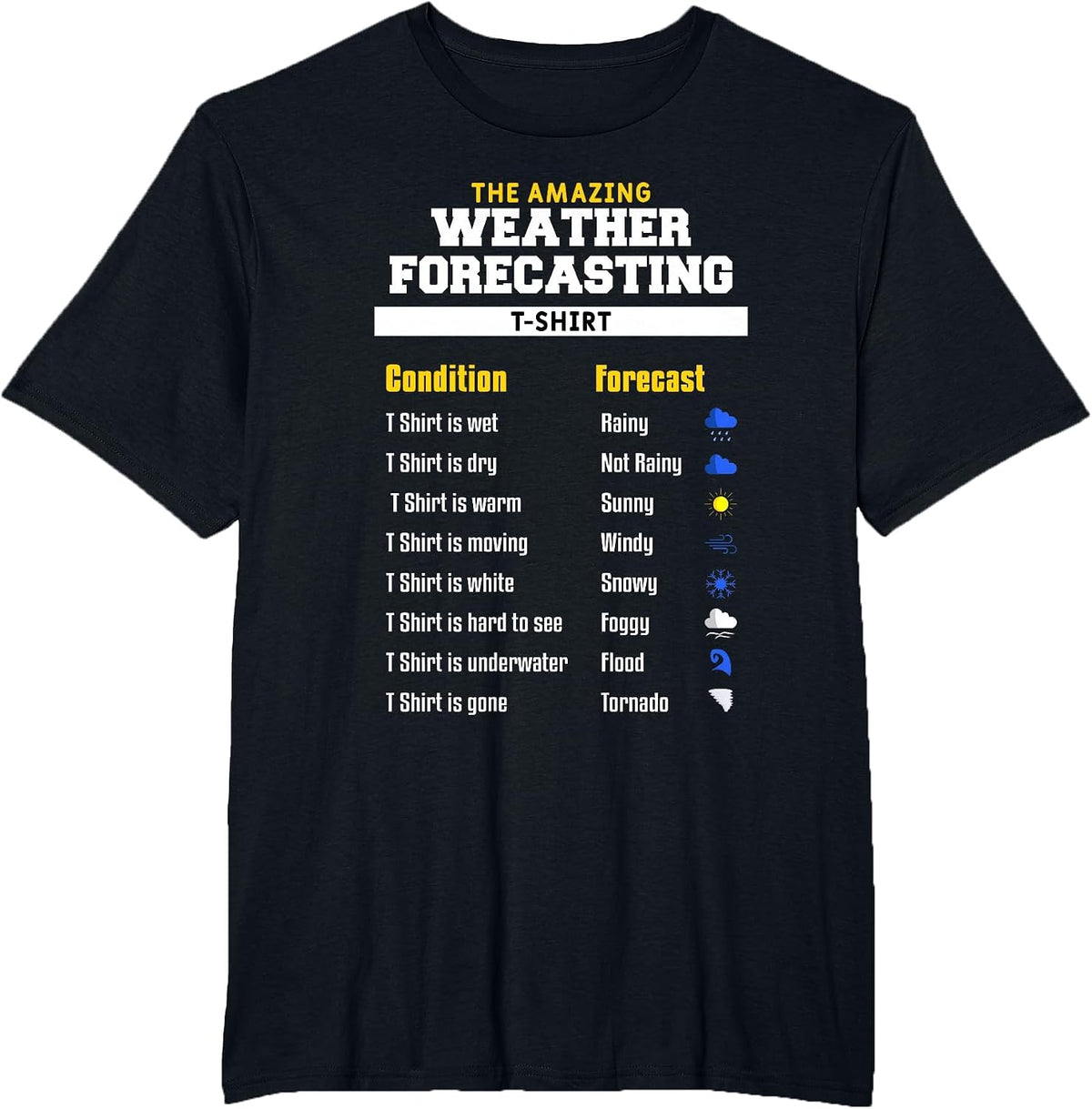 The Amazing Funny Meteorology Meteorologist Weather Forecast T-Shirt - Black