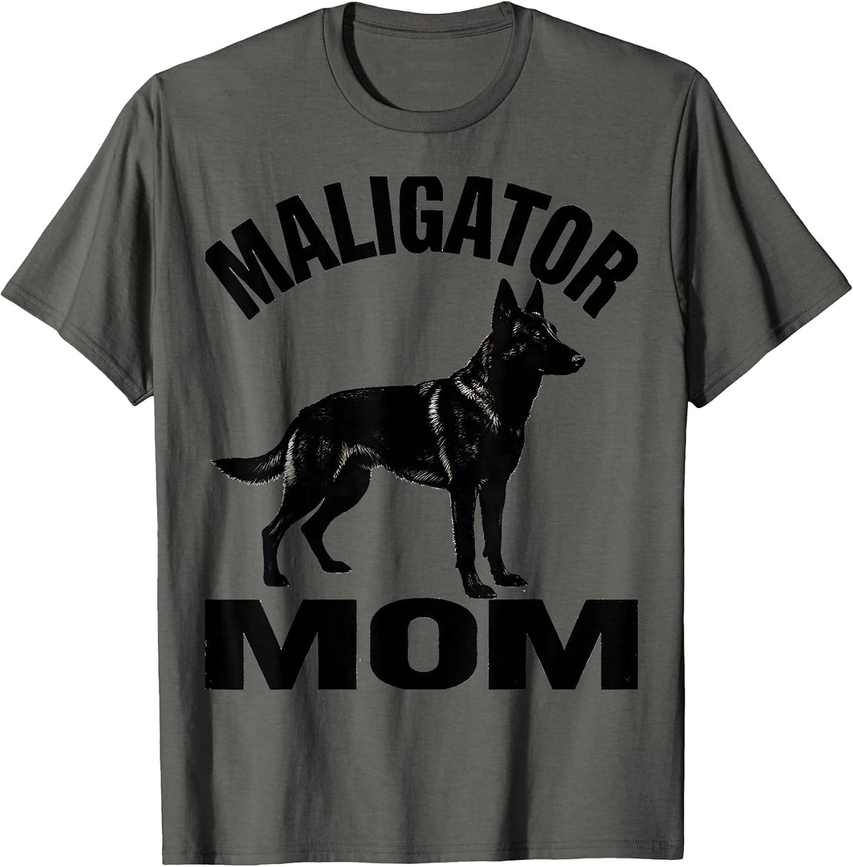 Maligator Mom Belgian Malinois Dog Breed Humor Gift T-Shirt - Asphalt Grey