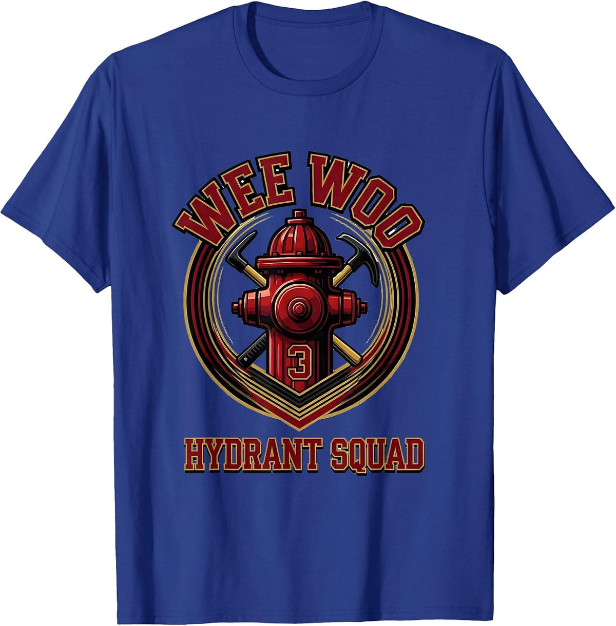 Men's Wee Woo Hydrant Squad Funny Firefighter Humor Gift T-Shirt - Royal Blue