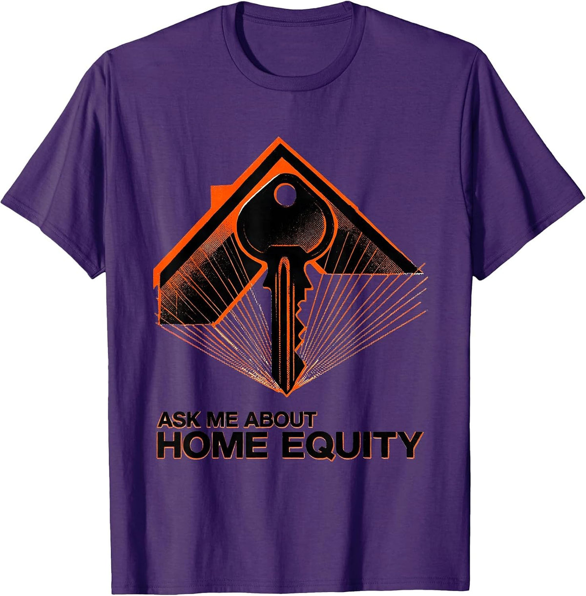 Ask Me About Home Equity Funny Realtor Real Estate Agent T-Shirt - Purple