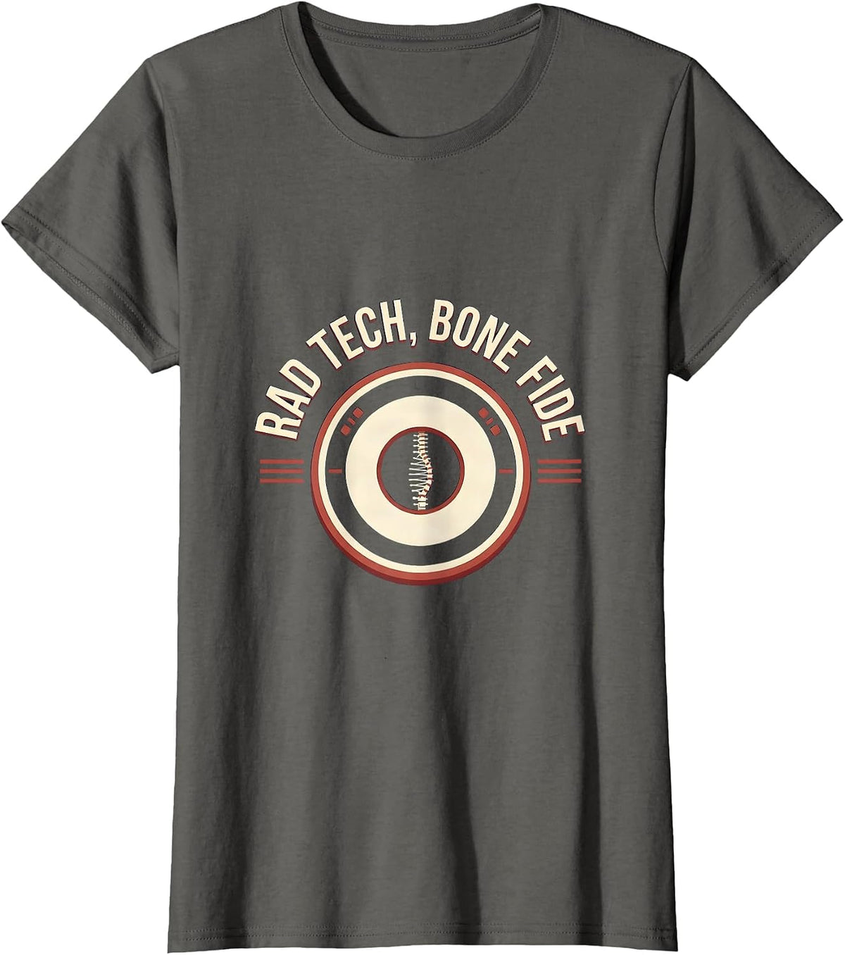 Women's RAD TECH, BONE FIDE Radiology Tech Humor Occupational Pride T-Shirt - Asphalt Grey