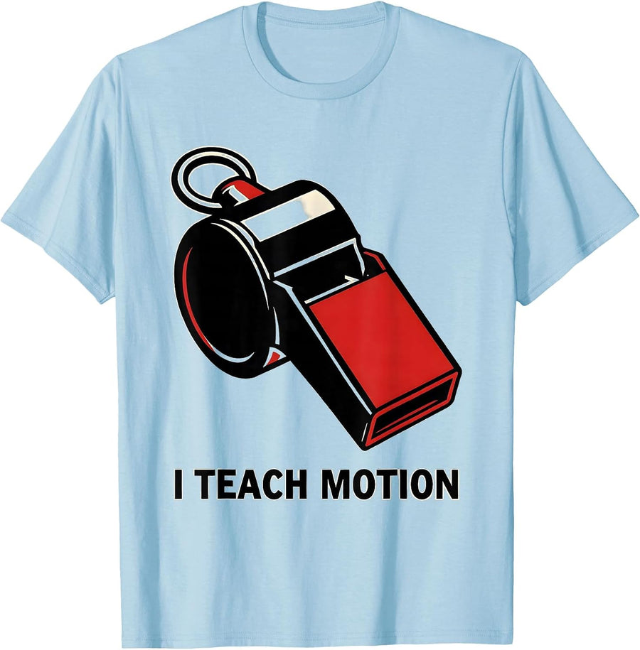 Men's I Teach Motion Playful PE Teacher Back To School Sports T-Shirt - Baby Blue
