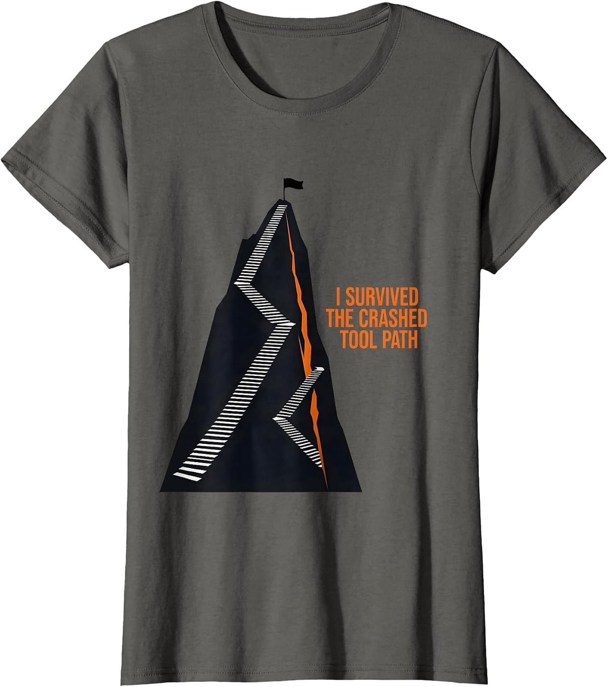 Women's I Survived The Crashed Tool Path Funny Nerd Tech Worker T-Shirt - Asphalt Grey