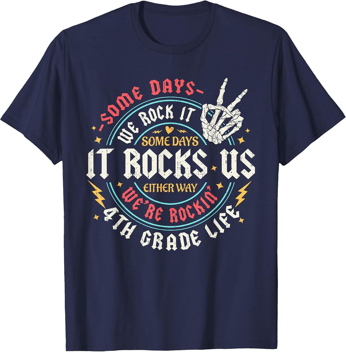 Some Days We Rock It 4th Grade Life Back to School Funny T-Shirt - Navy Blue