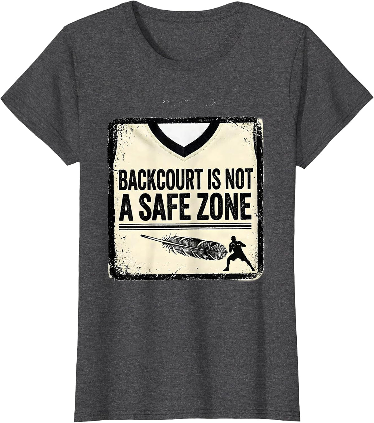 Women's Backcourt Is Not A Safe Zone Rubber Stamp Basketball Player T-Shirt - Dark Heather Grey