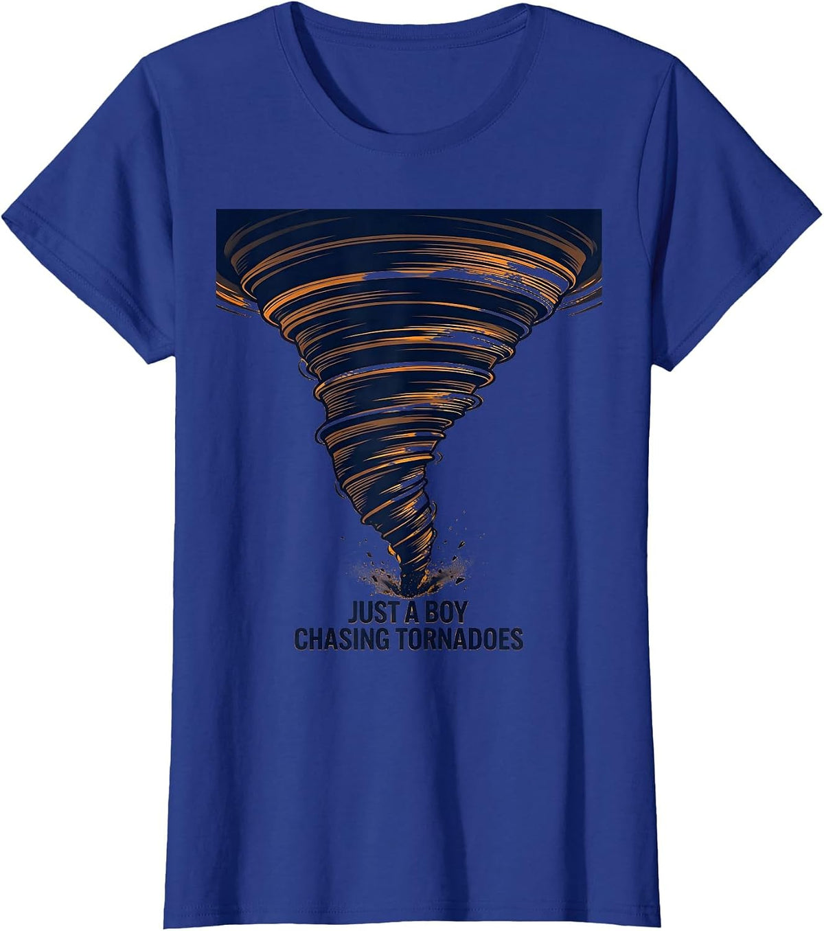Women's Just A Boy Chasing Tornadoes Funny Weather Storm Chaser Gift T-Shirt - Royal Blue
