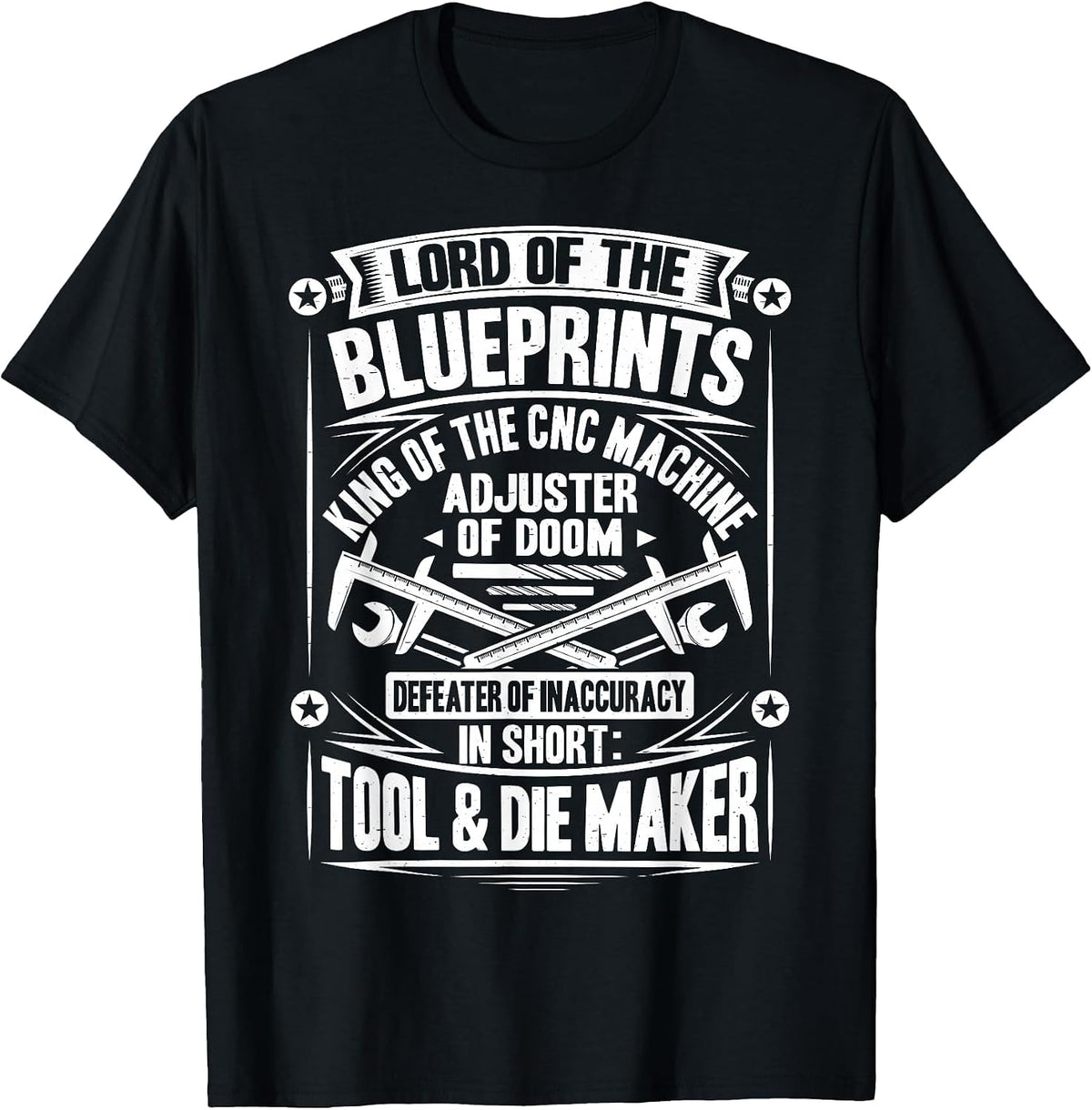 Toolmaker Defeater of Inaccuracy Tool and Die Maker T-Shirt - Black