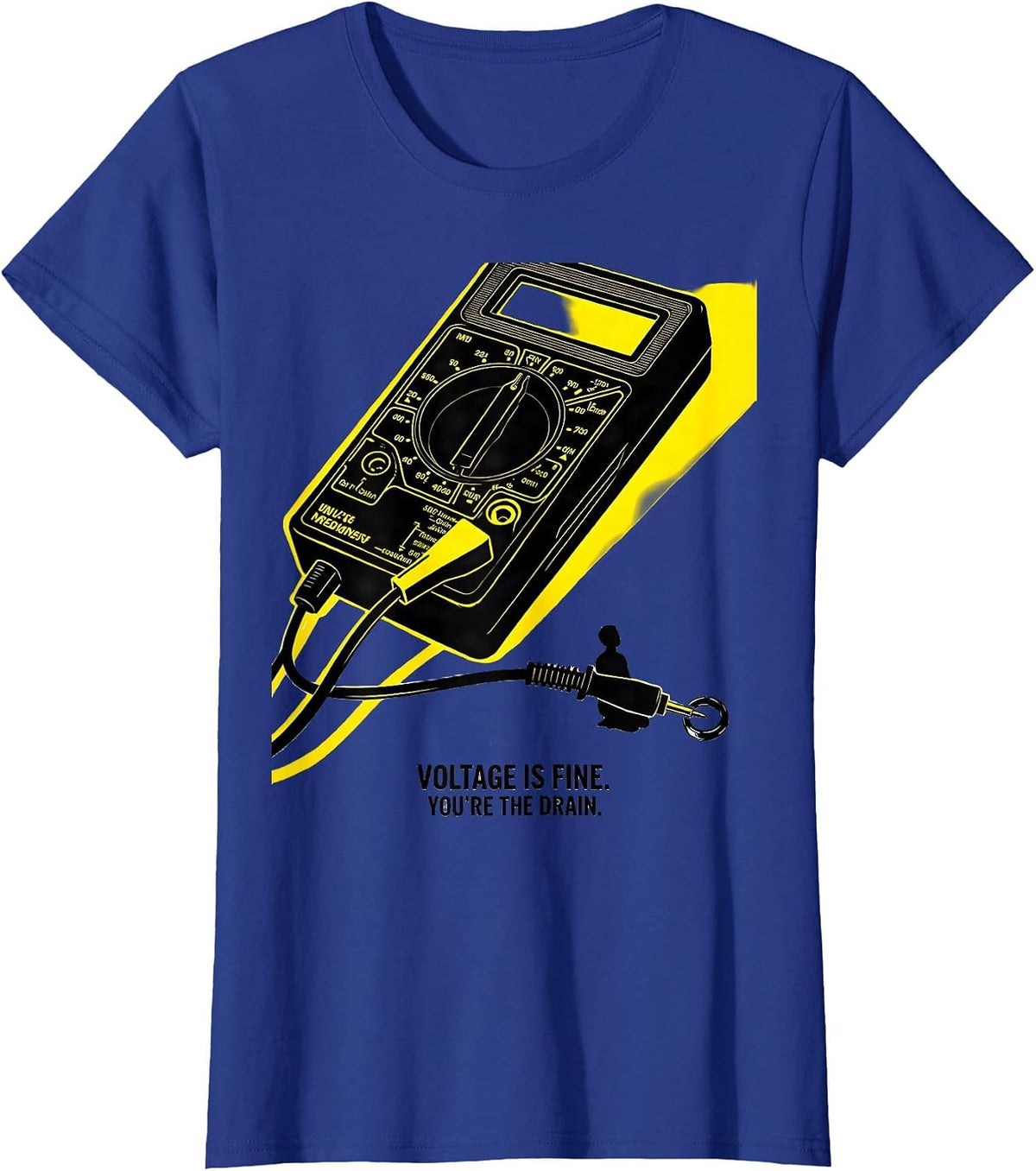 Women's Voltage Is Fine You're The Drain Funny Mechanic Garage Humor T-Shirt - Royal Blue