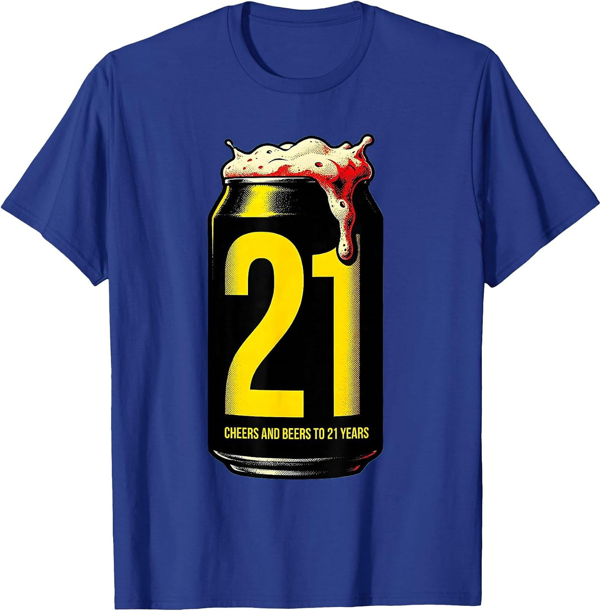 Men's Cheers And Beers To 21 Years Pop Art Birthday Party Gift T-Shirt - Royal Blue
