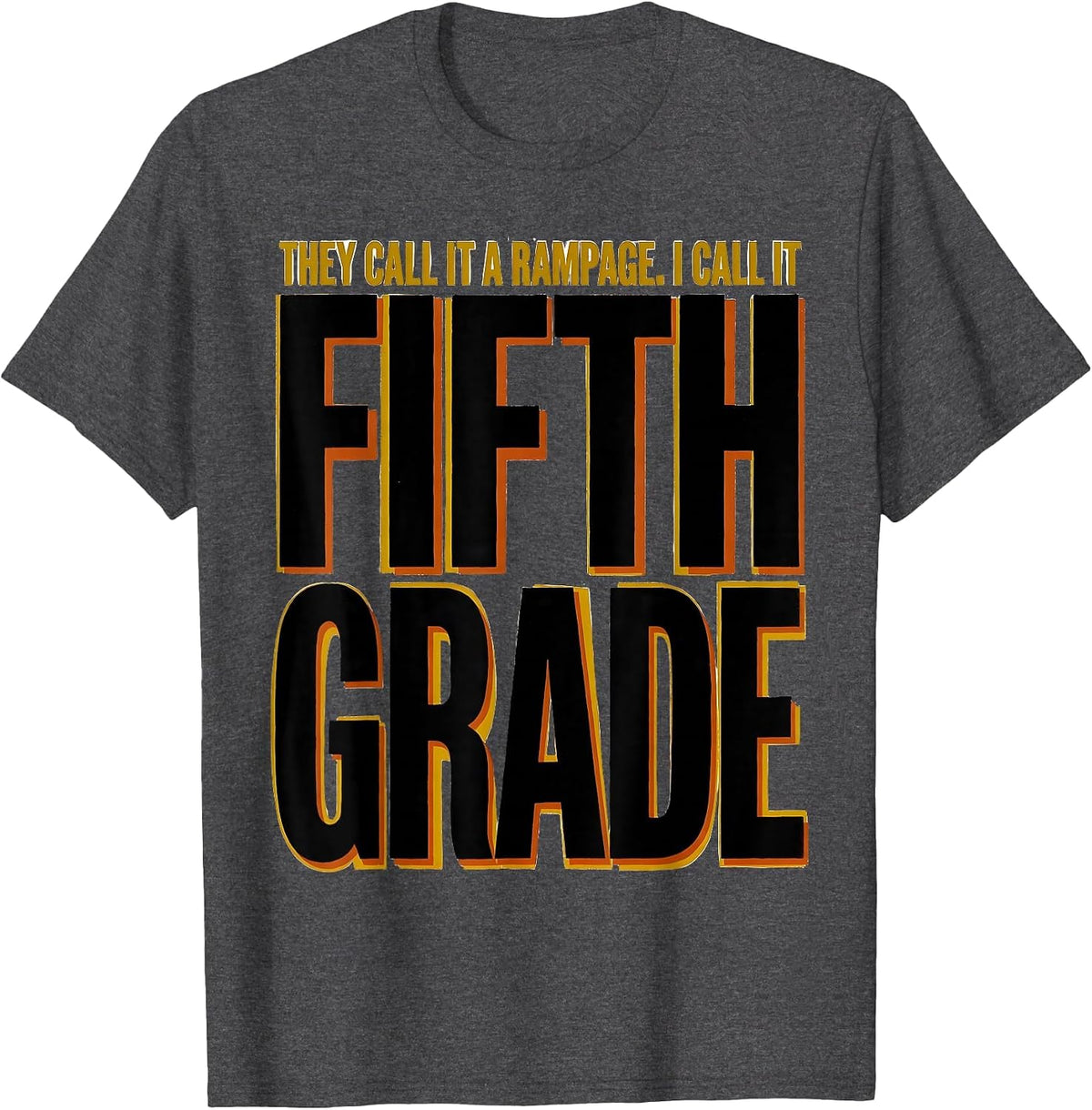 Men's They Call It A Rampage I Call It Fifth Grade Teacher T-Shirt - Dark Heather Grey