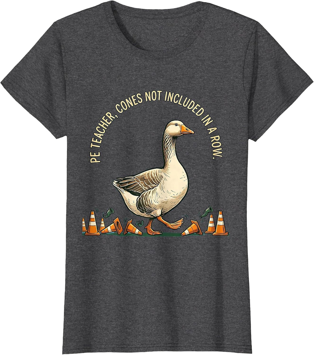 Women's PE Teacher Cones Not Included In A Row Funny Teacher T-Shirt - Dark Heather Grey