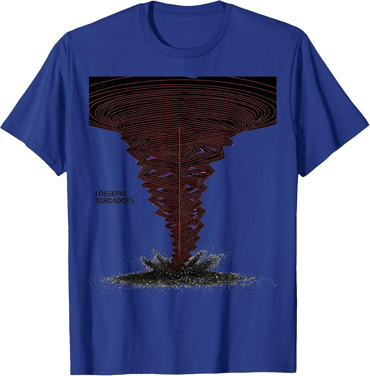 I Observe Tornadoes Swiss International Meteorology T-Shirt - Royal Blue
