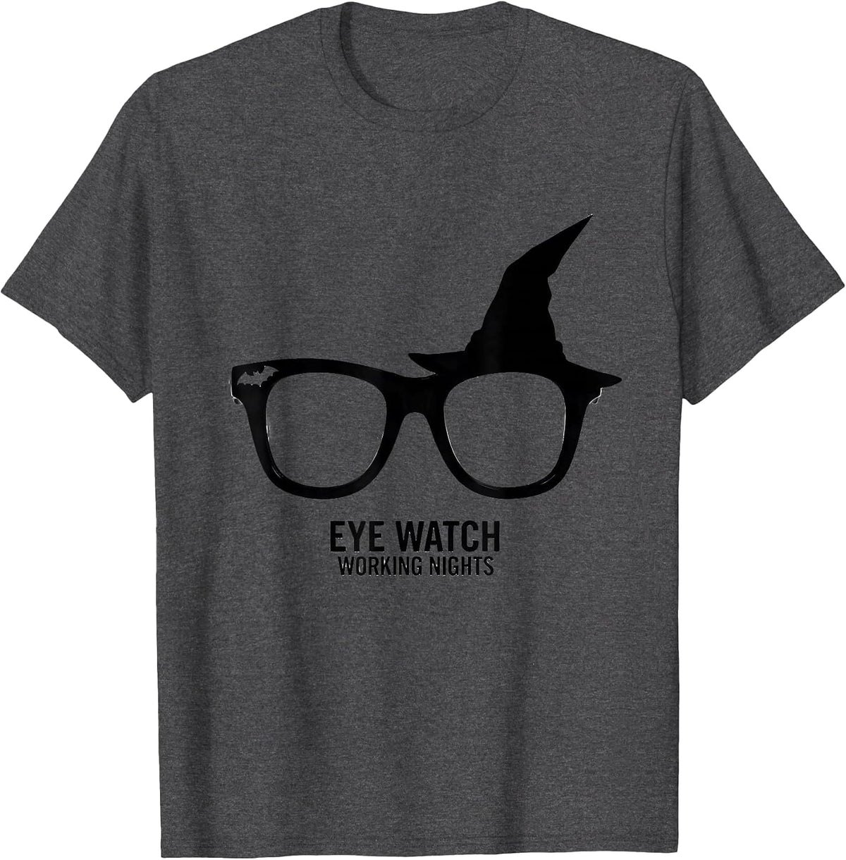 Eye Watch Working Nights Optometrist Halloween Pun Humor T-Shirt - Dark Heather Grey