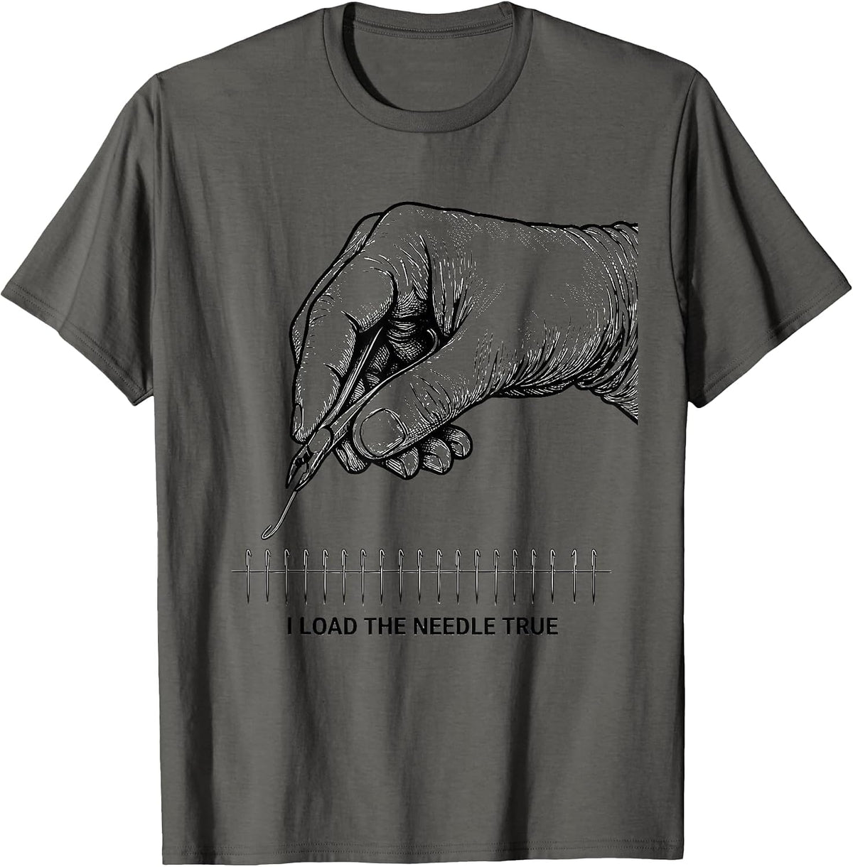 I Load The Needle True Surgical Tech Occupational Pride T-Shirt - Asphalt Grey