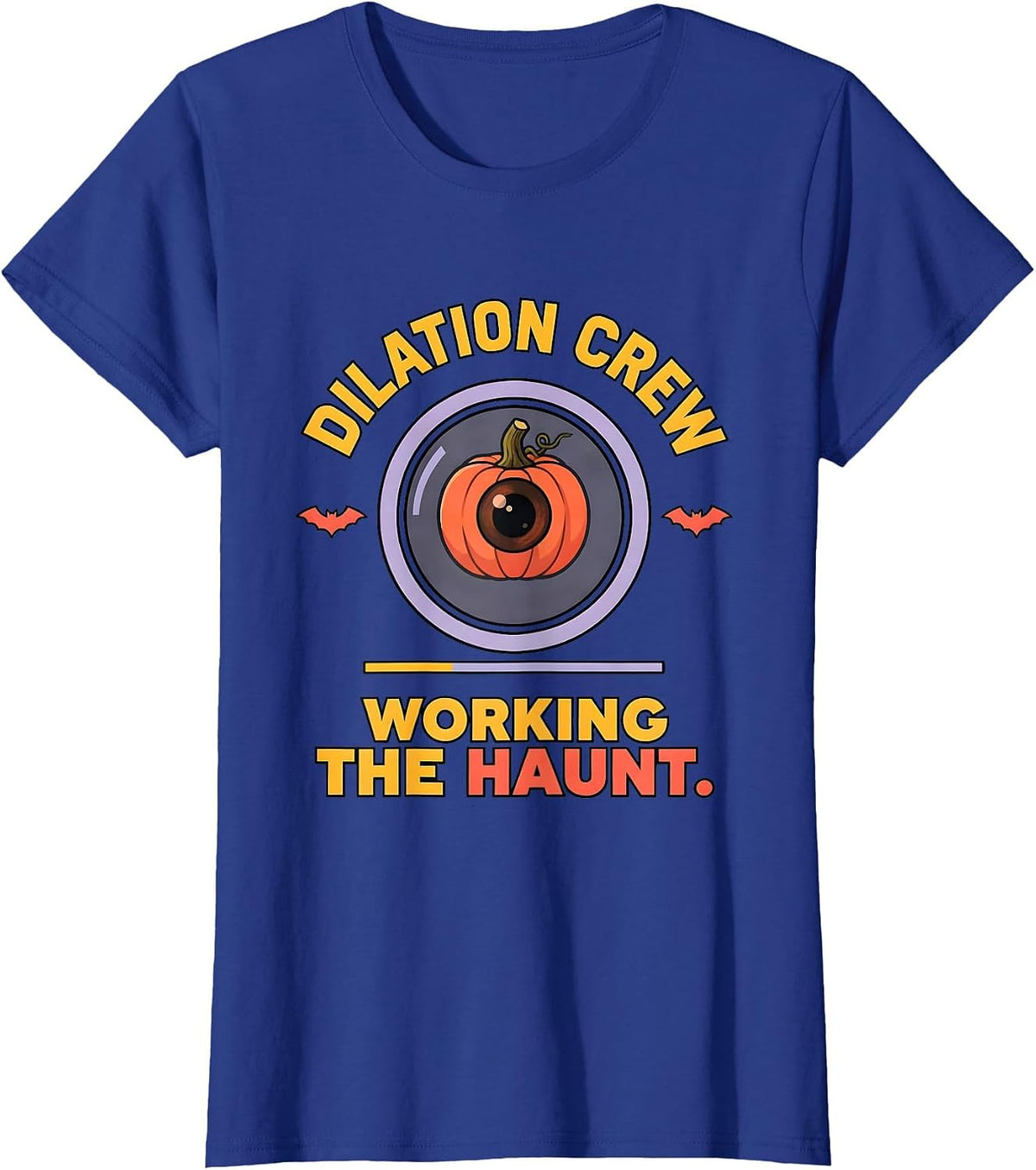 Women's Dilation Crew Working The Haunt Funny Optometrist Halloween T-Shirt - Royal Blue
