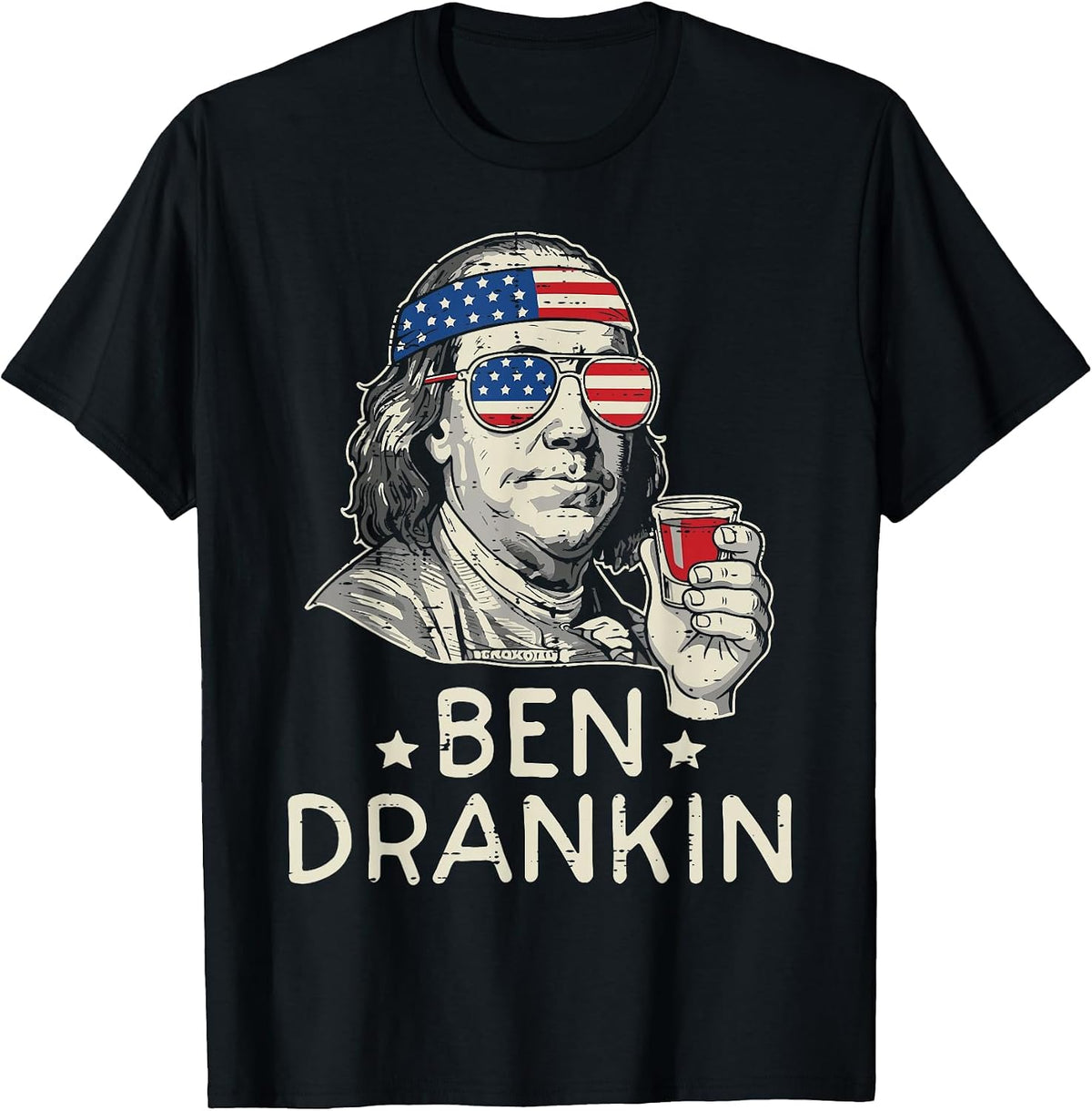 4th of July Ben Drankin US Flag Funny American Dad Men Women T-Shirt - Black