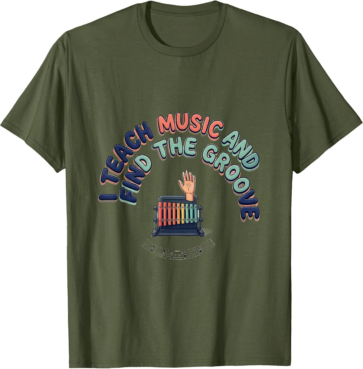 Men's I Teach Music And Find The Groove Funny Music Teacher T-Shirt - Olive Green