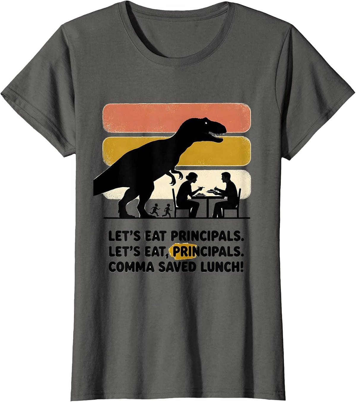 Women's Let's Eat Principals Funny Grammar Teacher Punctuation Humor T-Shirt - Asphalt Grey