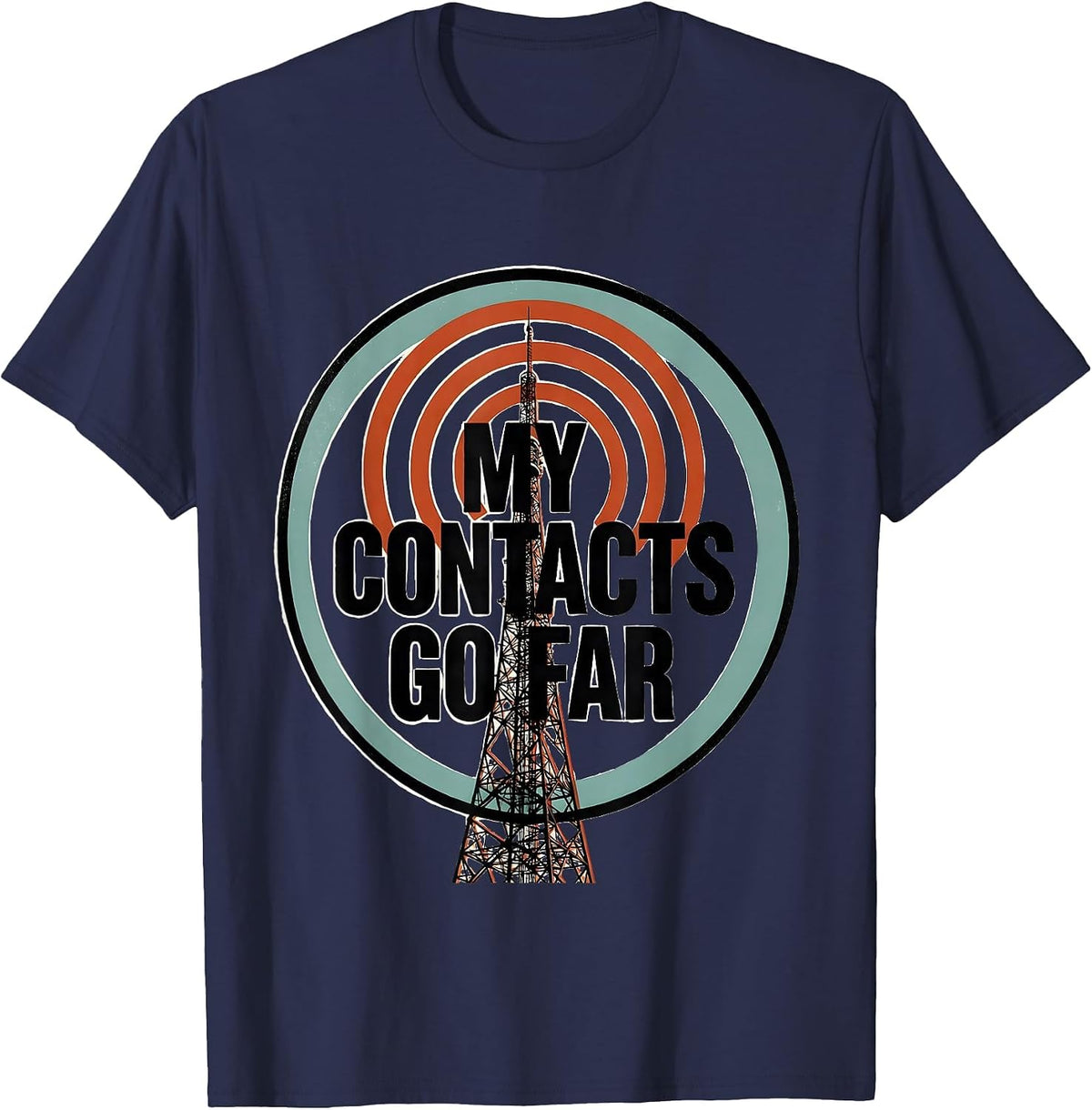 Men's My Contacts Go Far Funny Ham Radio Operator Hobbyist Gift T-Shirt - Navy Blue