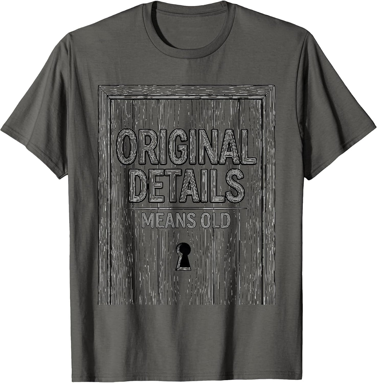 Original Details Means Old Funny Realtor Real Estate Agent T-Shirt - Asphalt Grey