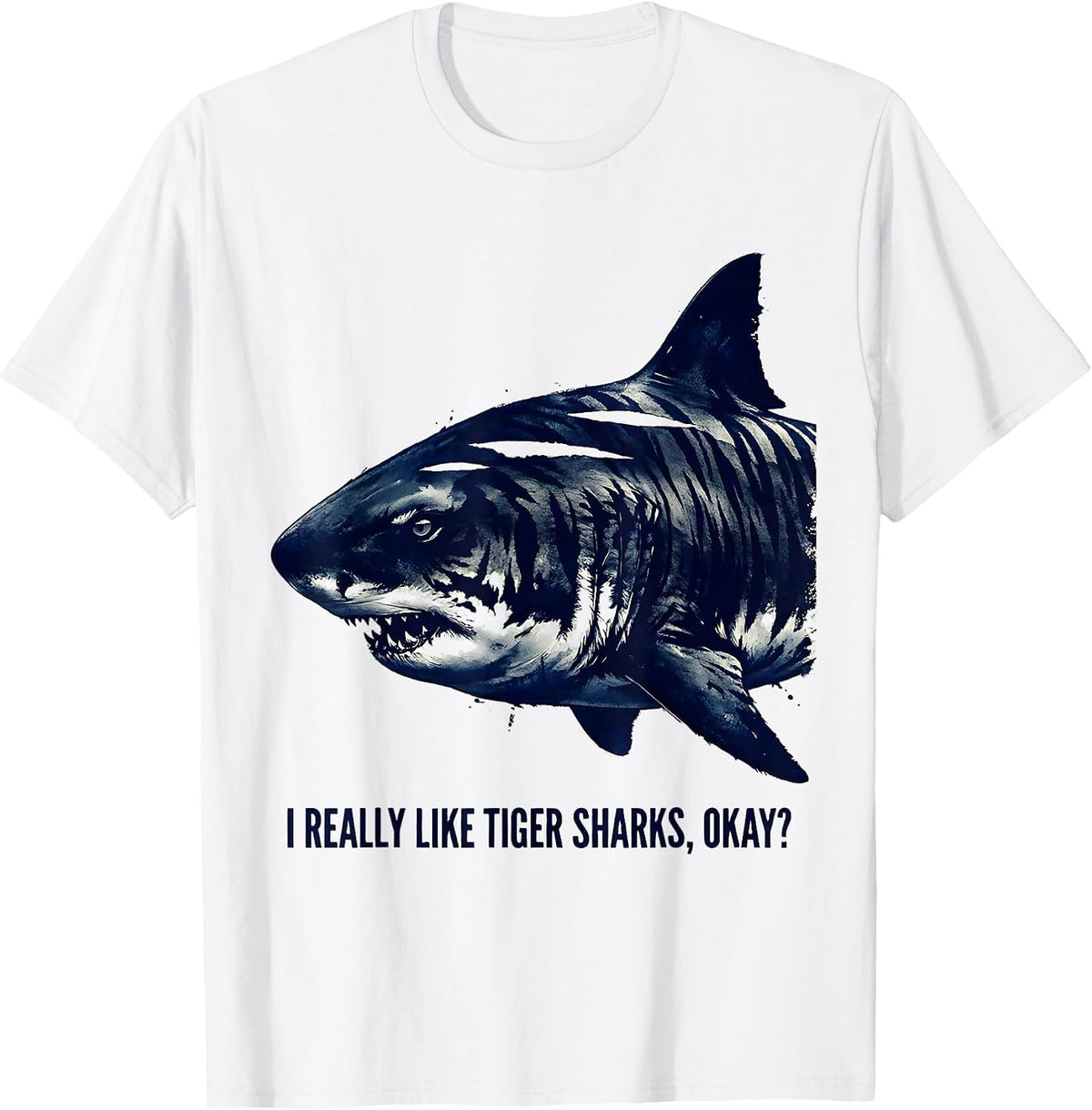 Men's I Really Like Tiger Sharks, Okay? Funny Shark Lover Ocean T-Shirt - White