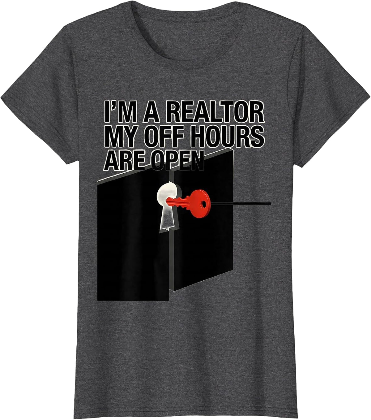 Women's I'm A Realtor My Off Hours Are Open Funny Real Estate Agent T-Shirt - Dark Heather Grey