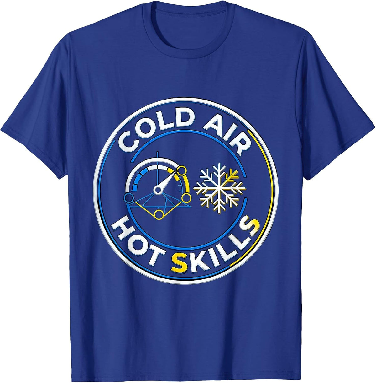 Cold Air. Hot Skills. HVAC Tech Design T-Shirt - Royal Blue