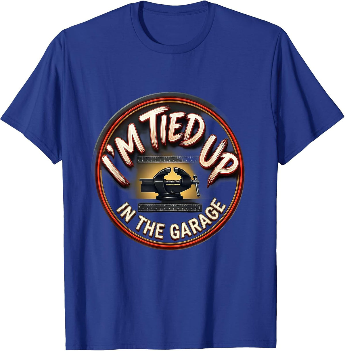 I'M TIED UP IN THE GARAGE Funny Mechanic Dad Joke Handyman T-Shirt - Royal Blue