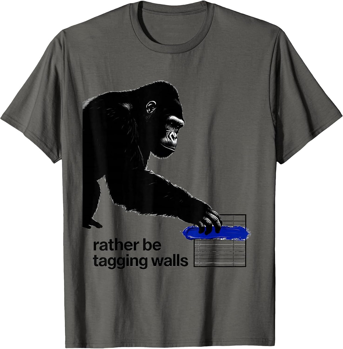 rather be tagging walls Funny Monkey Meme Humor T-Shirt - Asphalt Grey