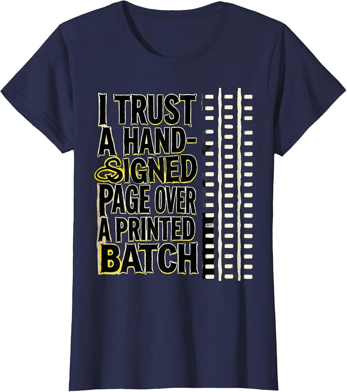 Women's I Trust A Hand-Signed Page Over A Printed Batch Funny T-Shirt - Navy Blue