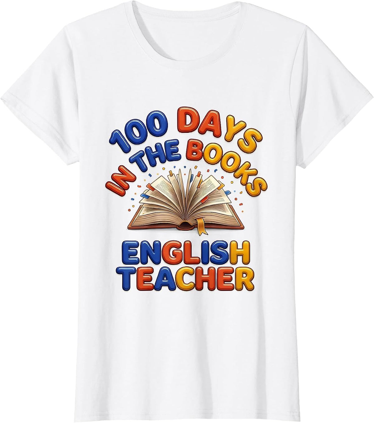 Women's 100 Days In The Books English Teacher Reading Teacher 100th T-Shirt - White