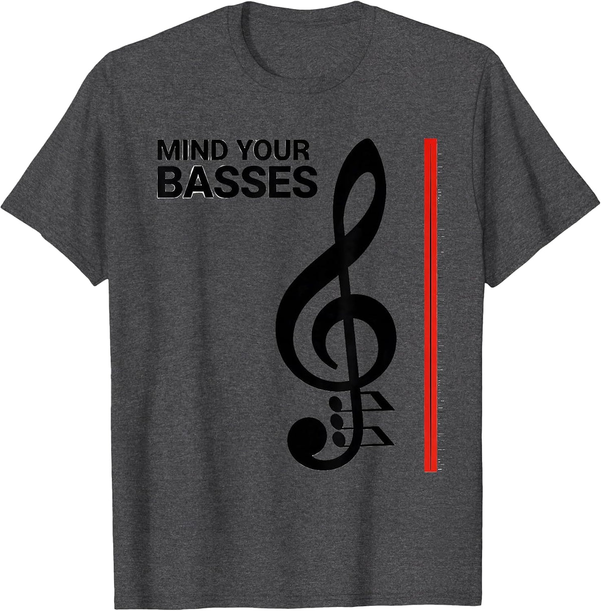Mind Your Basses Funny Music Teacher Pun Humor Gift T-Shirt - Dark Heather Grey