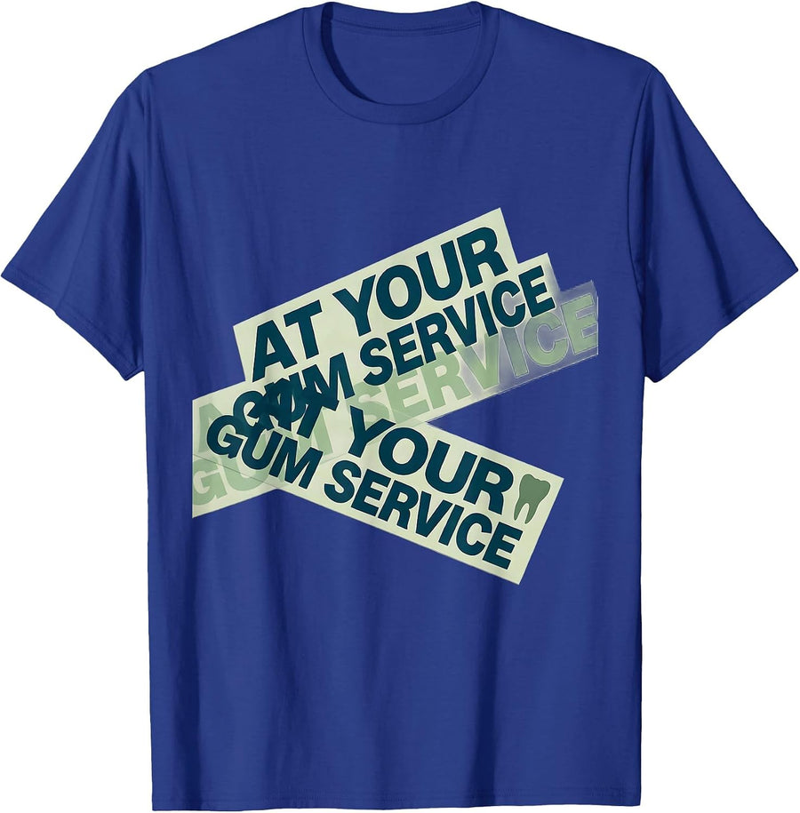 At Your Gum Service Funny Dental Hygienist Dental Assistant T-Shirt - Royal Blue