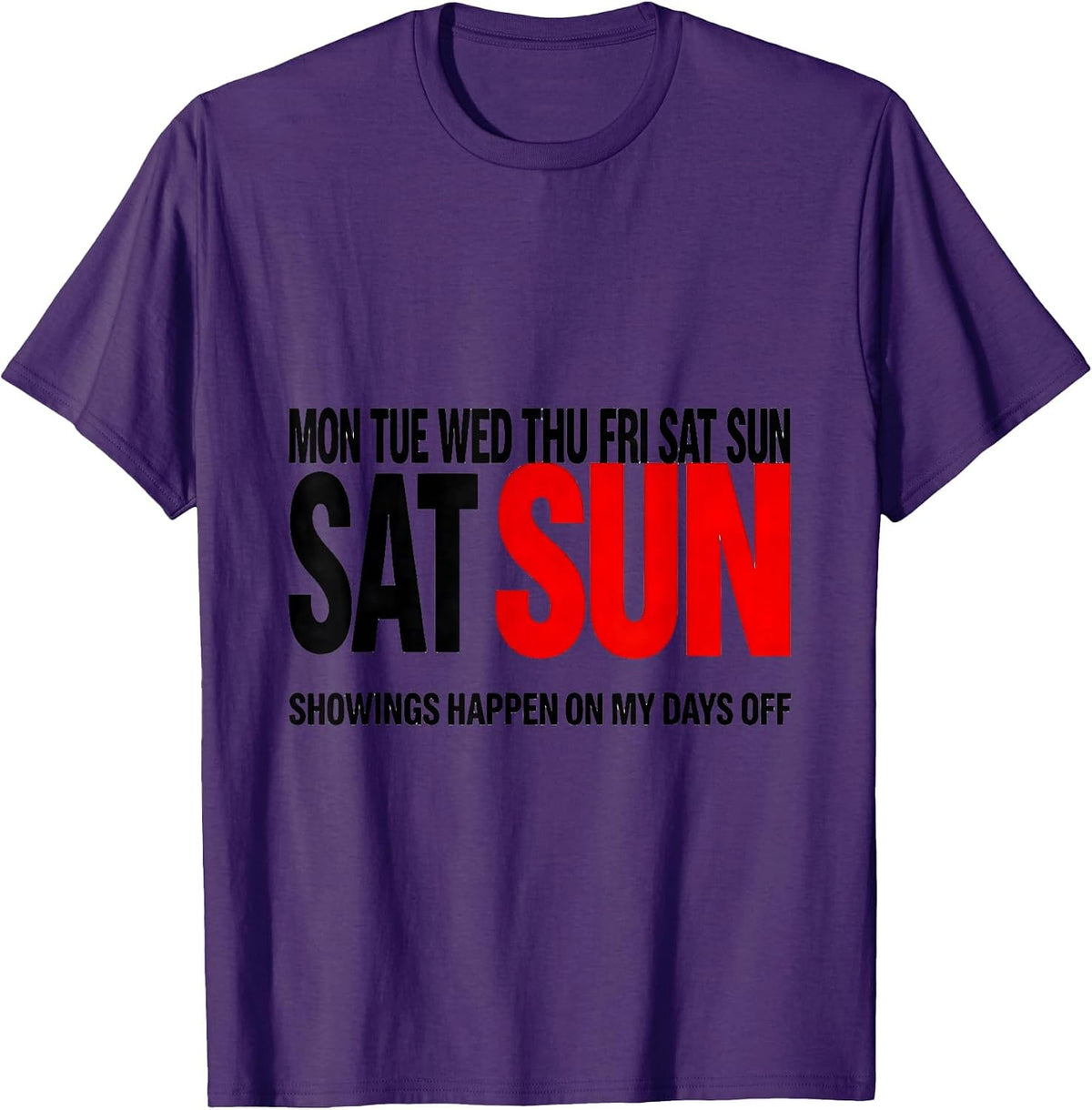 Men's Showings Happen On My Days Off Funny Realtor Real Estate T-Shirt - Purple