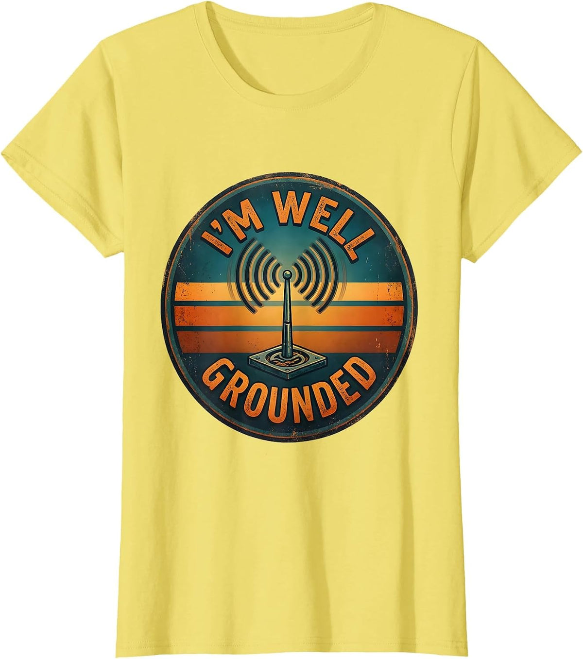 I'm Well Grounded Ham Radio Operator Hobbyist Pride Humor T-Shirt - Lemon Yellow