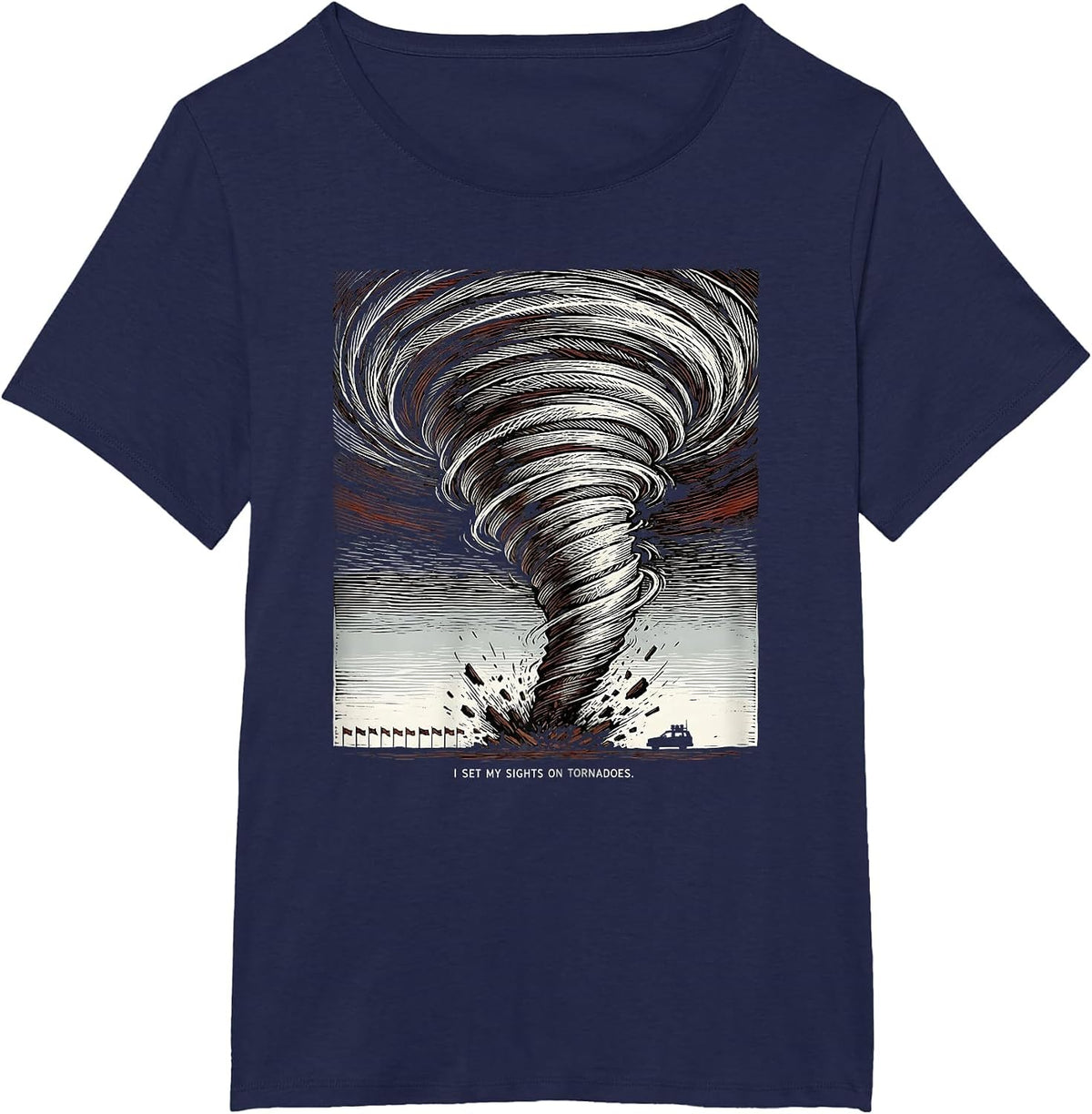 Women's I Set My Sights On Tornadoes Funny Storm Chaser Meteorology T-Shirt - Navy Blue