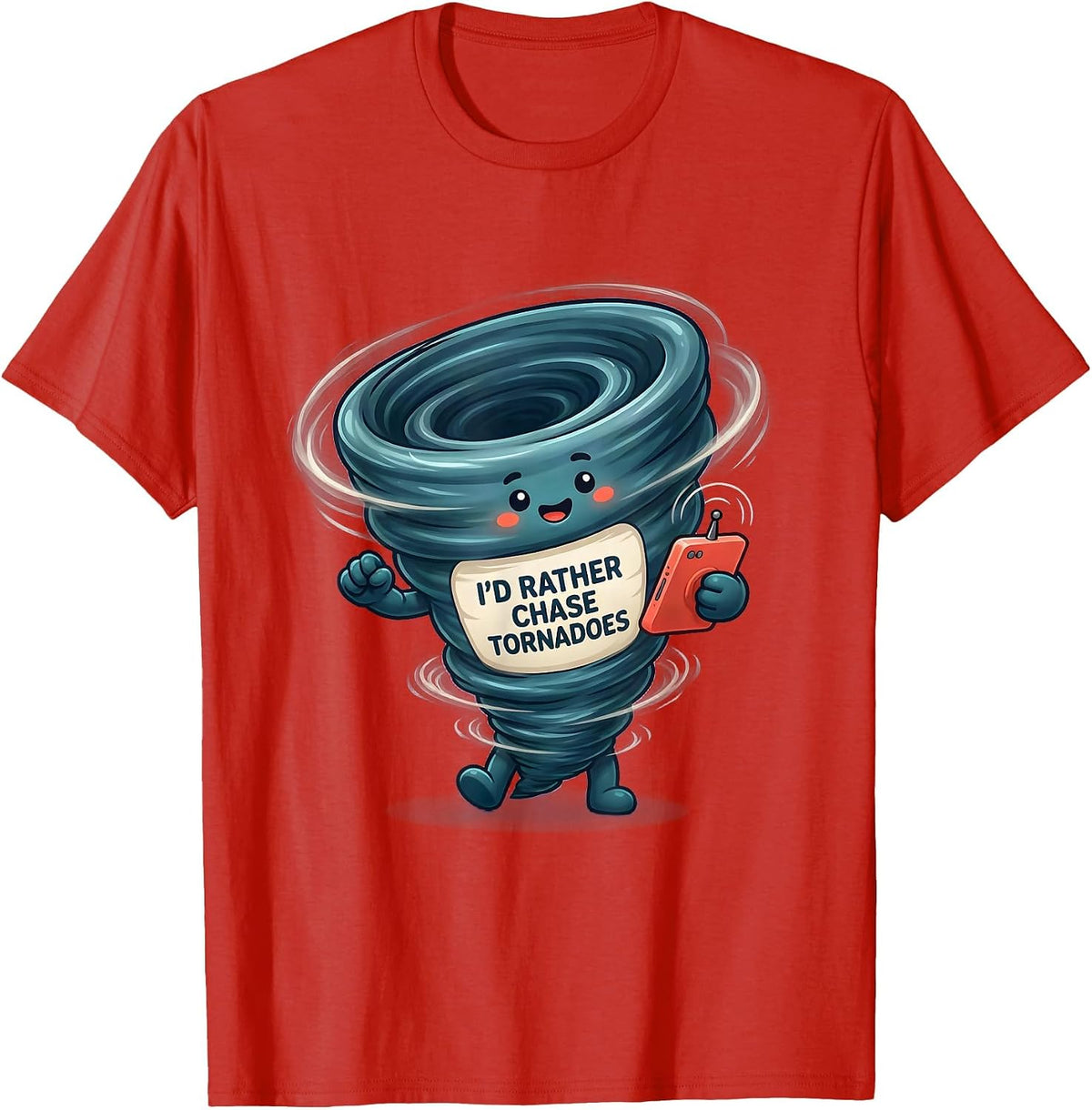 Men's I'd Rather Chase Tornadoes Cute Kawaii Storm Chaser T-Shirt - Red