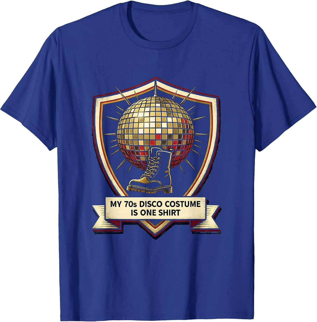 My 70s Disco Costume Is One Shirt Retro Party Humor T-Shirt - Royal Blue