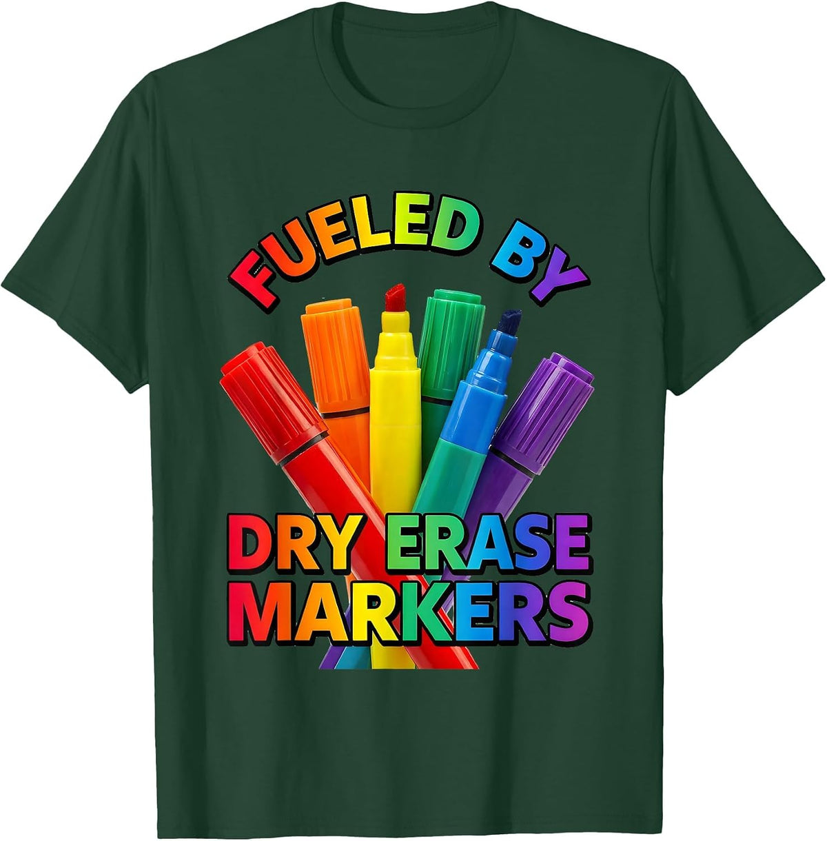 Fueled By Dry Erase Markers 4th Grade Teacher T-Shirt - Dark Green