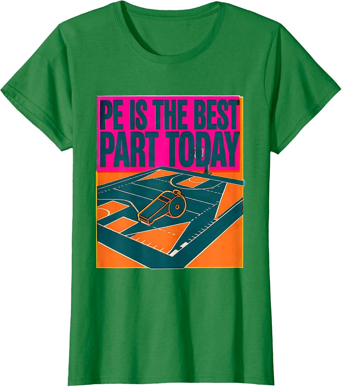 Women's PE Is The Best Part Today Risograph PE Teacher Back T-Shirt - Kelly Green