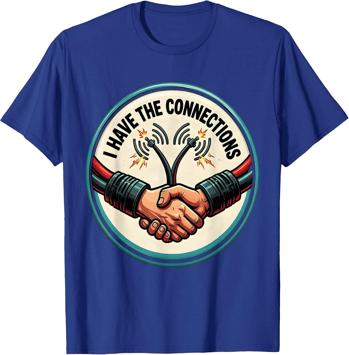 I Have The Connections Funny Ham Radio Operator Hobbyist T-Shirt - Royal Blue