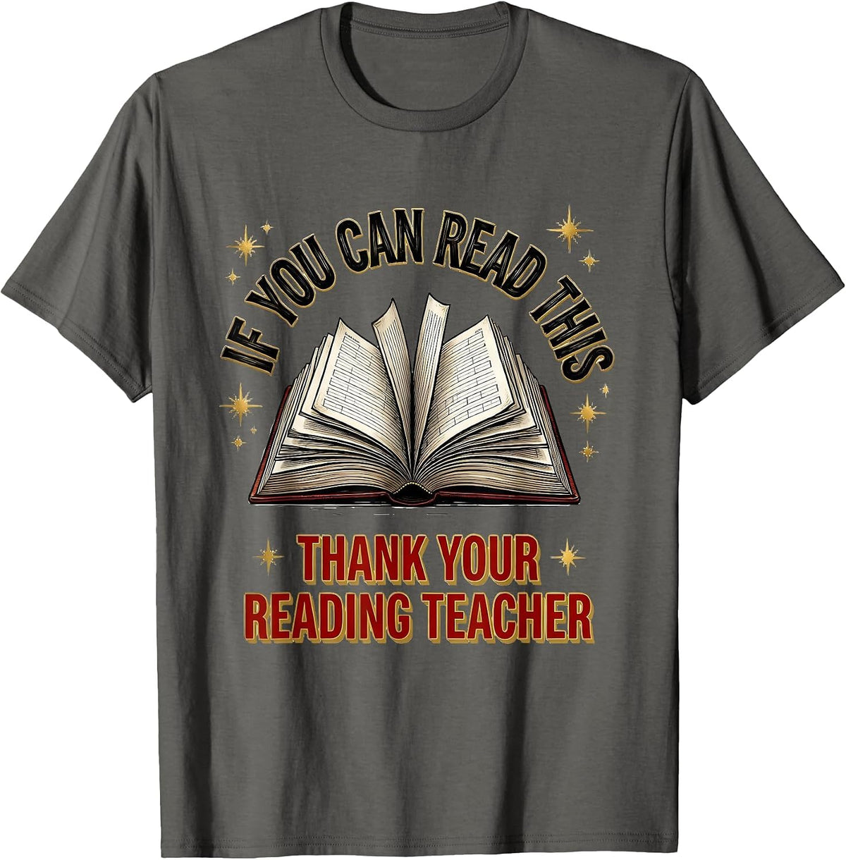 Men's If You Can Read This Thank Your Reading Teacher Funny T-Shirt - Asphalt Grey