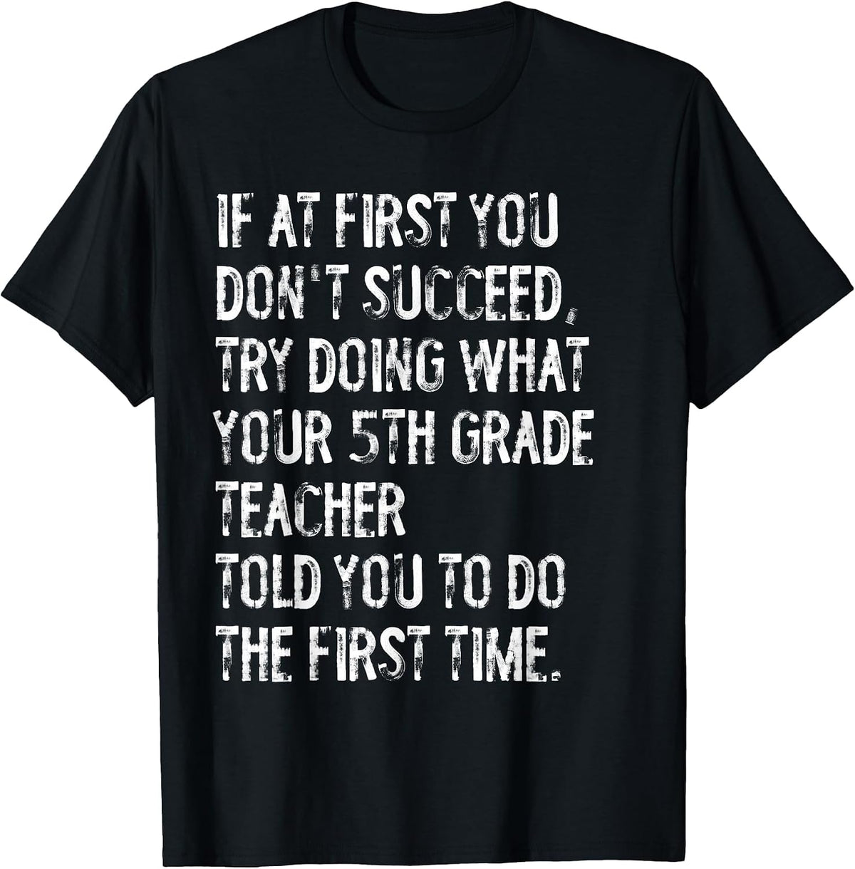 If At First You Don't Succeed Funny 5th Grade Teacher T-Shirt - Black